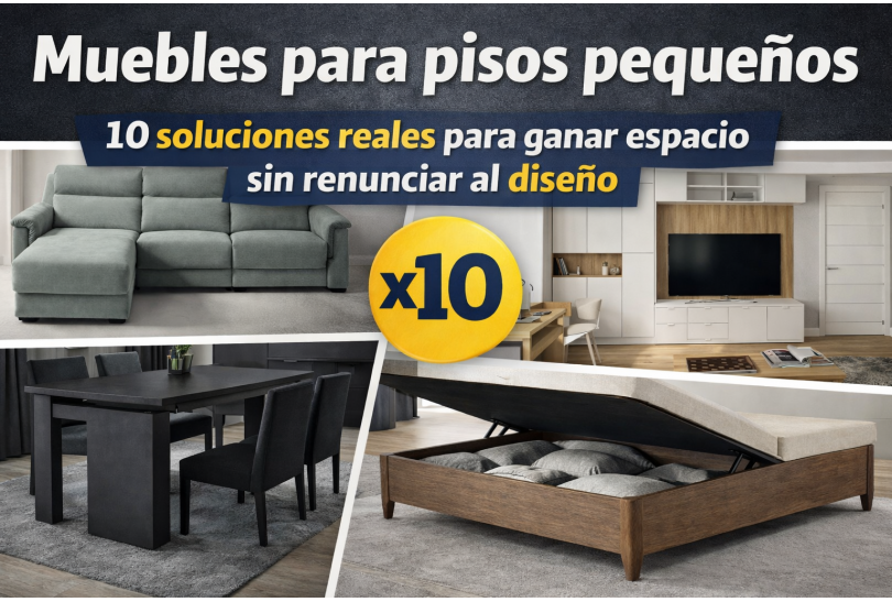 Muebles para pisos pequeños: 10 soluciones reales para ganar espacio sin renunciar al diseño